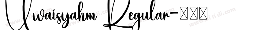 Uwaisyahm Regular字体转换